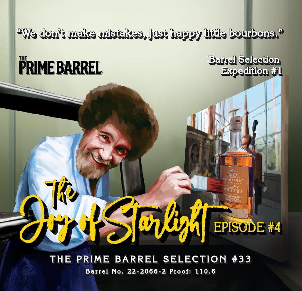 Starlight Distillery "The Joy Of Starlight, Ep. 4” Honey Finished Single Barrel Bourbon Whiskey The Prime Barrel Pick #33