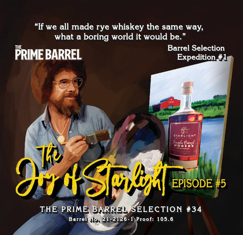 Starlight Distillery "The Joy Of Starlight, Ep. 5” Port Finished Single Barrel Rye Whiskey The Prime Barrel Pick #34