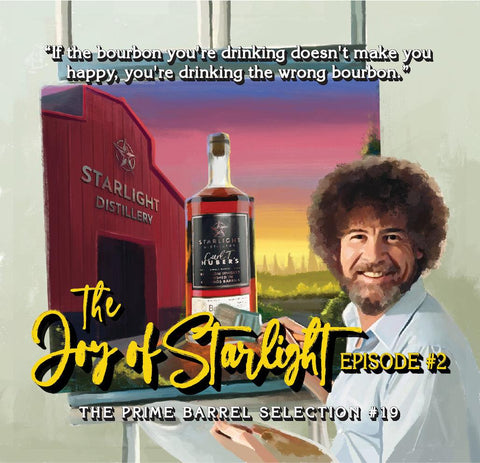 Starlight Distillery "The Joy Of Starlight, Ep. 2" Four Grain Single Barrel Bourbon Whiskey The Prime Barrel Pick #19 - De Wine Spot | DWS - Drams/Whiskey, Wines, Sake
